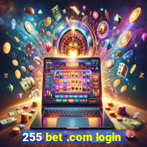 255 bet .com login